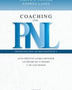 COACHING CON PNL: GUIA PRACTICA PARA OBTENER LO MEJOR DE TI MISMO Y DE LOS DEMAS