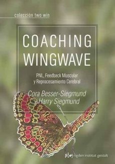 COACHING WINGWAVE: PNL, FEEDBACK MUSCULAR Y REPROCESAMIENTO CEREBRAL