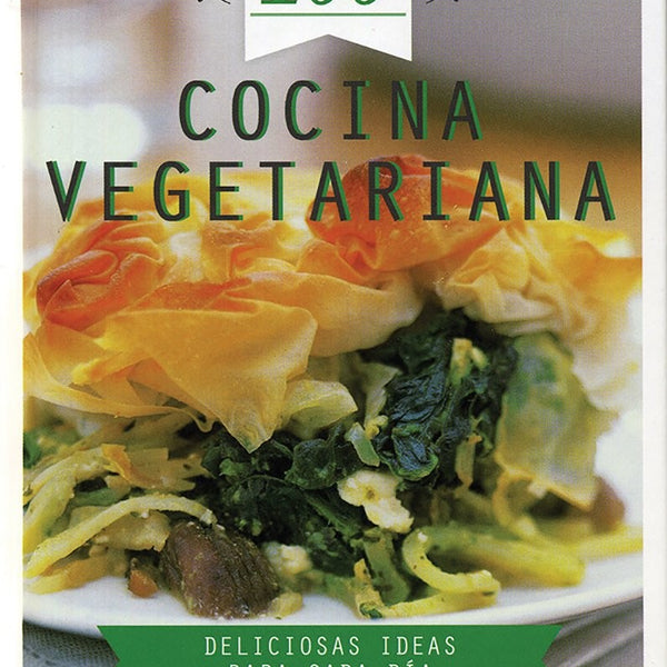 COCINA VEGETARIANA - 100 RECETAS