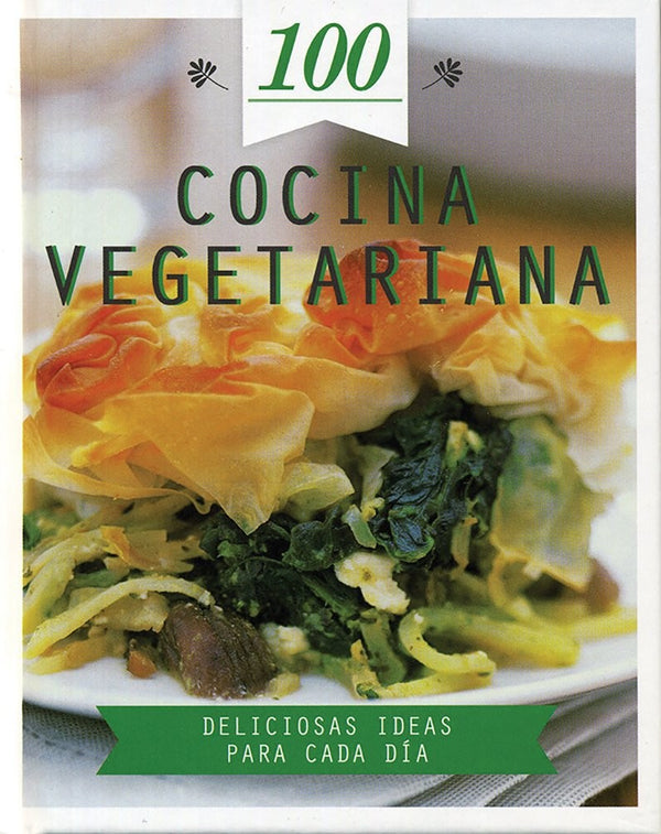 COCINA VEGETARIANA - 100 RECETAS