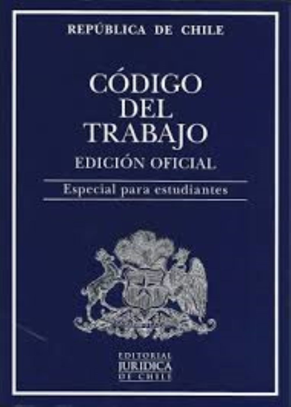 CODIGO DEL TRABAJO EDICION ESTUDIANTE  2022