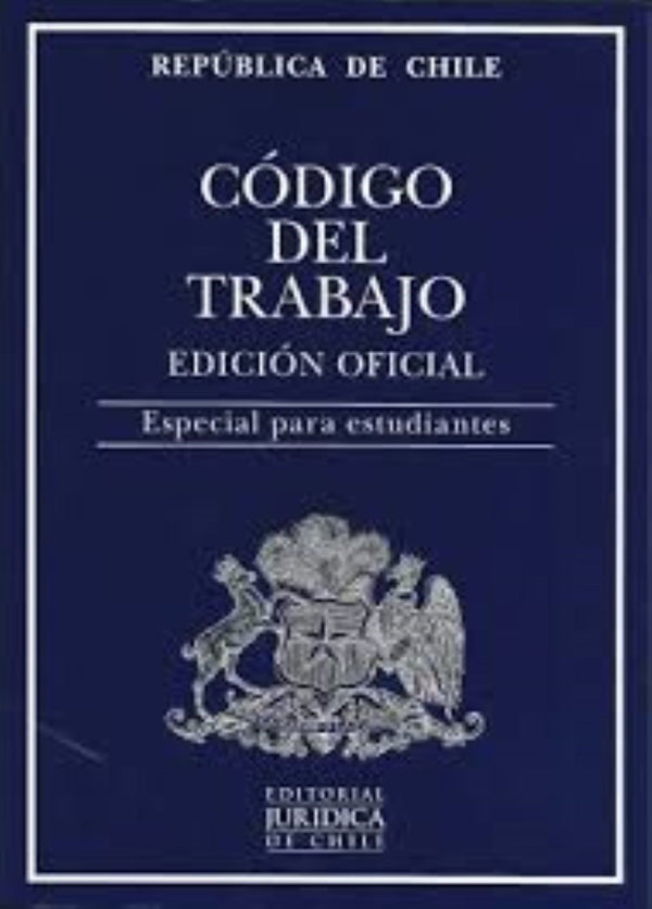 CODIGO DEL TRABAJO EDICION ESTUDIANTE  2022