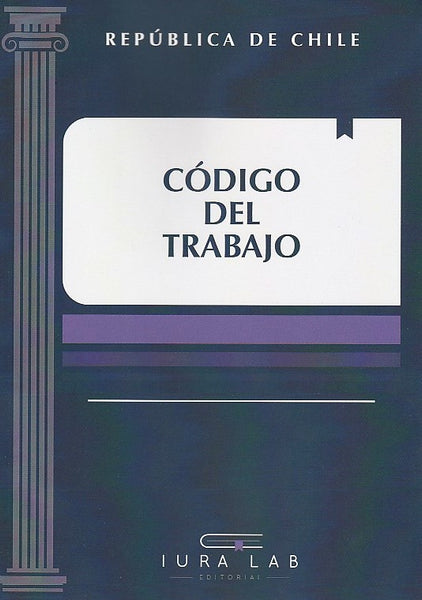 CODIGO DEL TRABAJO 2026 (IURA LAB)