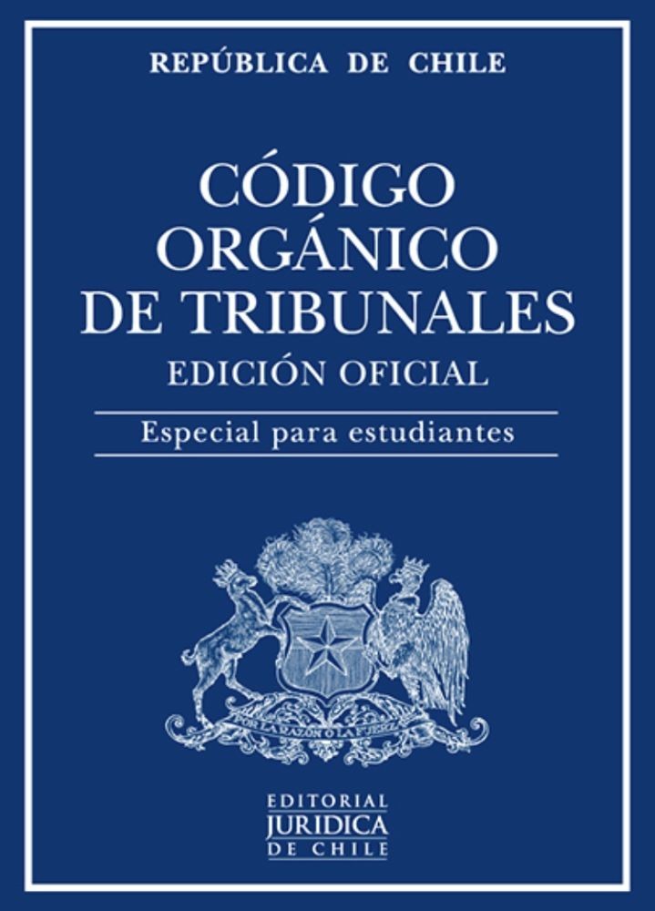 CODIGO ORGANICO DE TRIBUNALES - EDICION ESTUDIANTES 2022