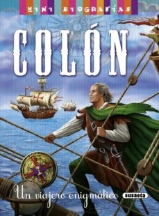 COLON ,UN VIAJERO ENIGMATICO (MINI BIOGRAFIAS)