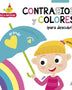 COLORES Y CONTRARIOS PARA DESCUBRIR (VEO Y APRENDO)