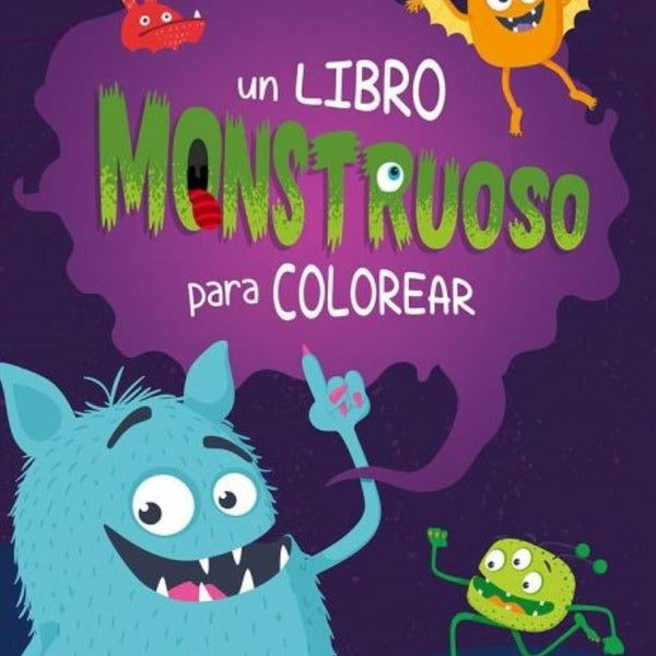 COLORES Y EMOCIONES - UN LIBRO MONSTRUOSO PARA COLOREAR