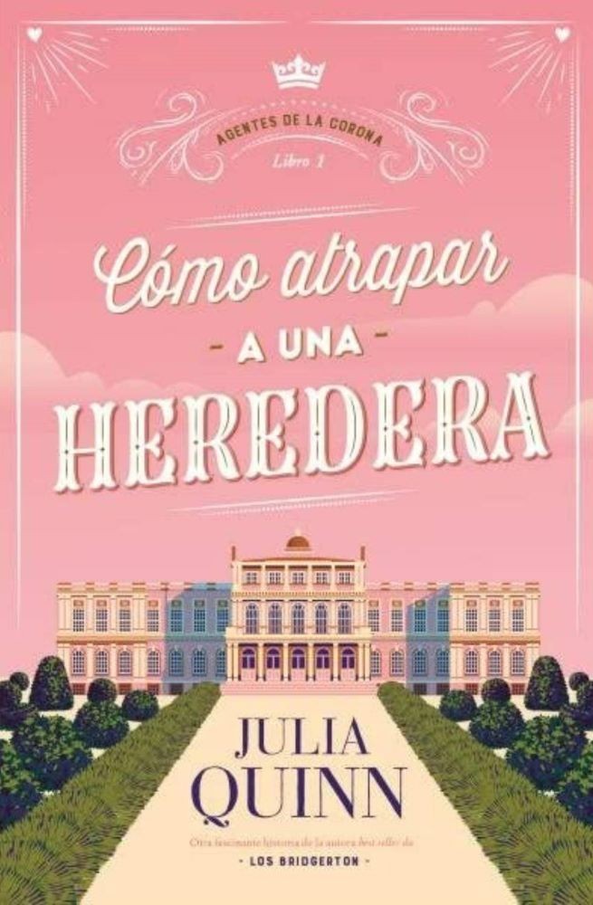 COMO ATRAPAR A UNA HEREDERA (AGENTES DE LA CORONA 1)