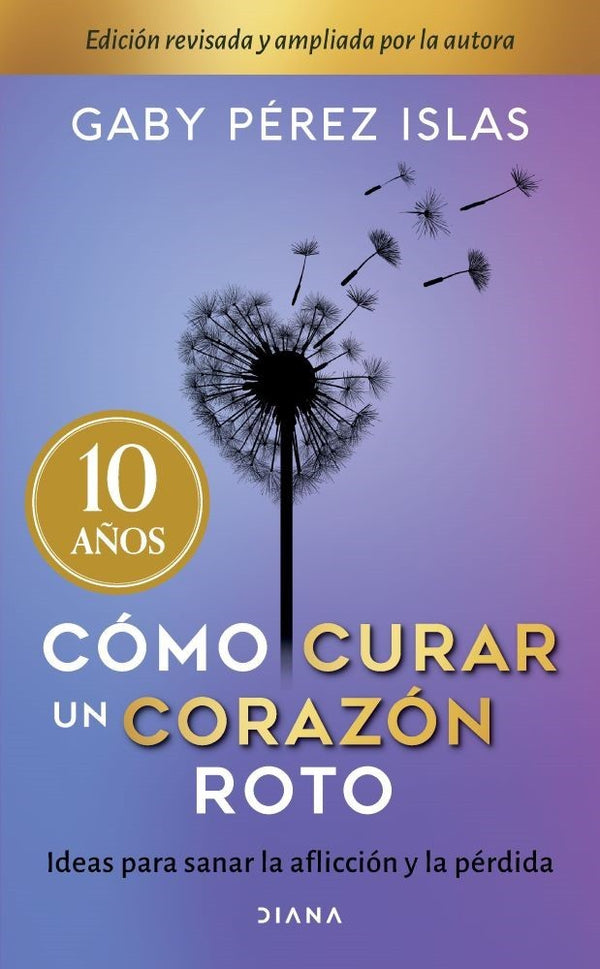 COMO CURAR UN CORAZON ROTO 10° ANIVERSARIO