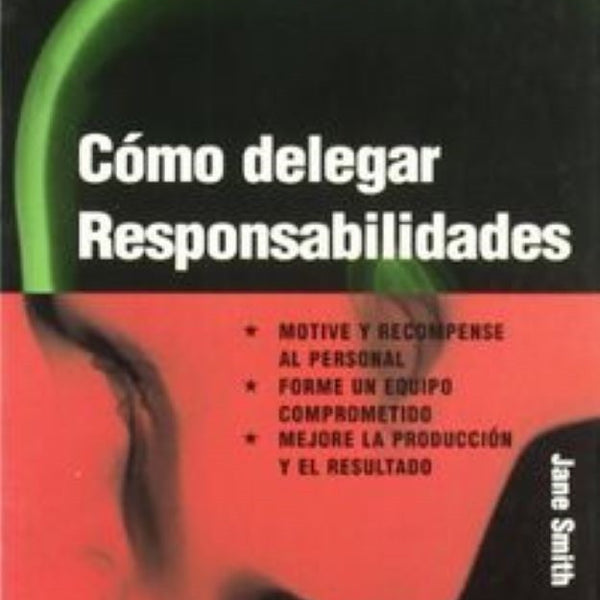 COMO DELEGAR RESPONSABILIDADES
