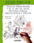 Cómo Dibujar Bestias Miticas, Animales Prehistóricos y de la era del Hielo, Criaturas Mágicas, Bestias Míticas y Piratas