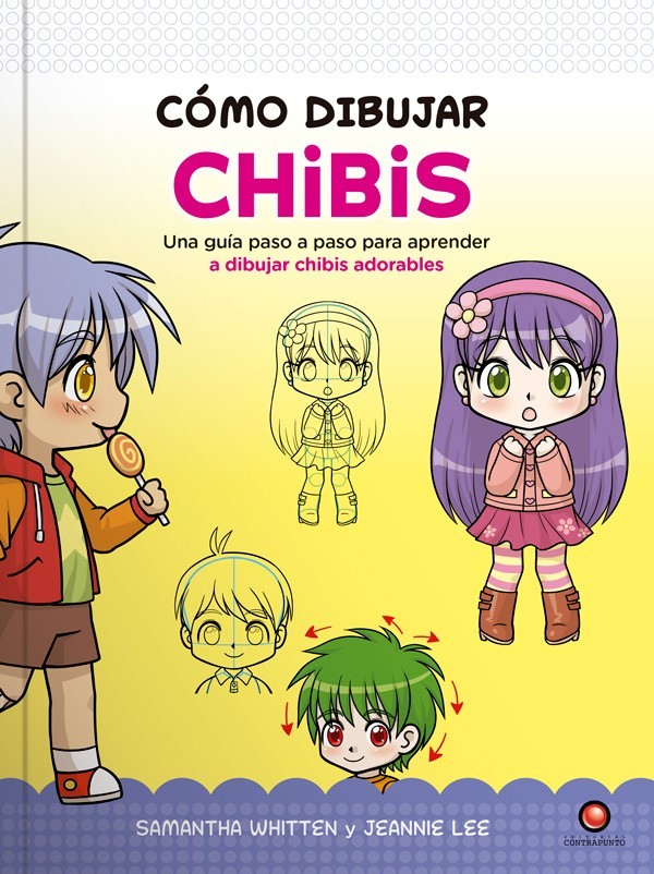 COMO DIBUJAR CHIBIS. Una guia paso a paso para aprender a dibujar chibis adorables