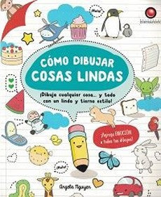 COMO DIBUJAR COSAS LINDAS. DIBUJA CUALQUIER COSA Y TODO CON UN LINDO Y TIERNO ESTILO