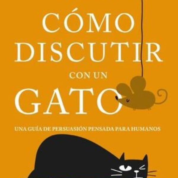 COMO DISCUTIR CON UN GATO