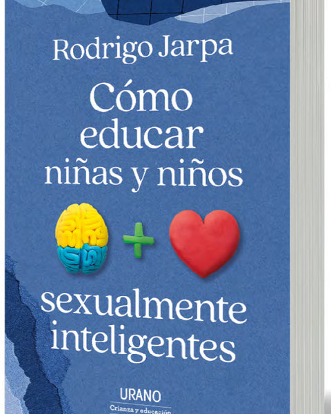 COMO EDUCAR A NIÑAS Y NIÑOS SEXUALMENTE INTELIGENTES