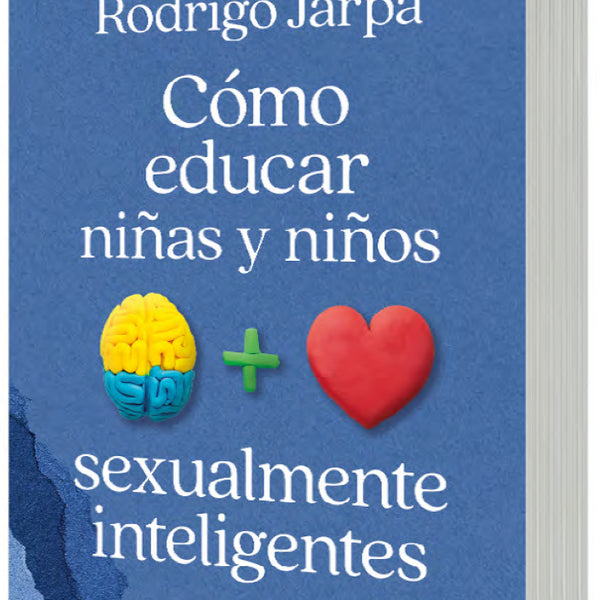 COMO EDUCAR A NIÑAS Y NIÑOS SEXUALMENTE INTELIGENTES
