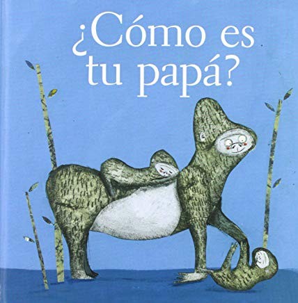 ¿COMO ES TU PAPA? (OJITOS PAJARITOS)