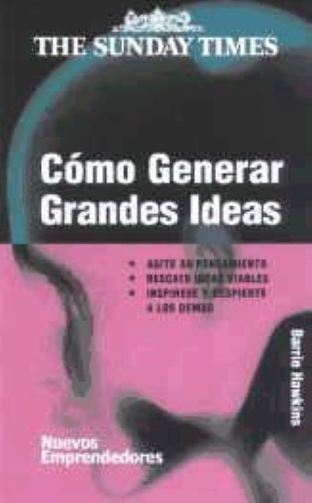 COMO GENERAR GRANDES IDEAS