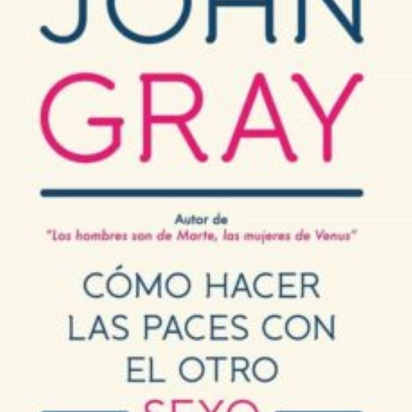COMO HACER LAS PACES CON EL OTRO SEXO