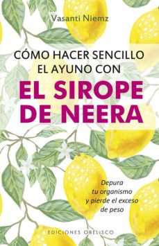 COMO HACER SENCILLO EL AYUNO CON EL SIROPE DE NEERA