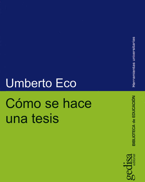 COMO HACER UNA TESIS: TECNICAS Y PROCEDIMIENTOS DE ESTUDIO, INVESTIGACION Y ESCRITURA