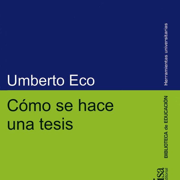 COMO HACER UNA TESIS: TECNICAS Y PROCEDIMIENTOS DE ESTUDIO, INVESTIGACION Y ESCRITURA