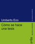COMO HACER UNA TESIS: TECNICAS Y PROCEDIMIENTOS DE ESTUDIO, INVESTIGACION Y ESCRITURA