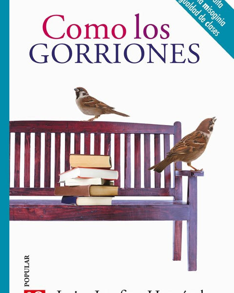 COMO LOS GORRIONES