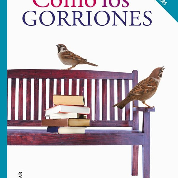 COMO LOS GORRIONES