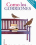 COMO LOS GORRIONES