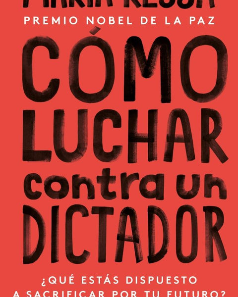 CÓMO LUCHAR CONTRA UN DICTADOR