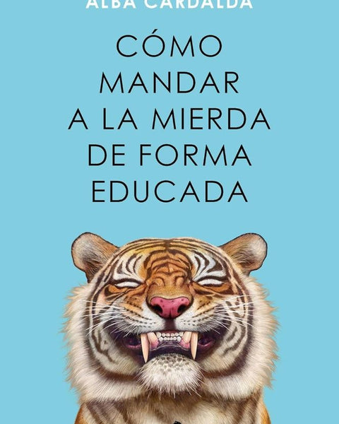 COMO MANDAR A LA MIERDA DE FORMA EDUCADA