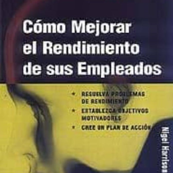 COMO MEJORAR EL RENDIMIENTO DE SUS EMPLEADOS