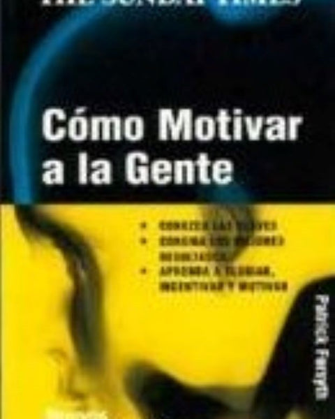 COMO MOTIVAR A LA GENTE