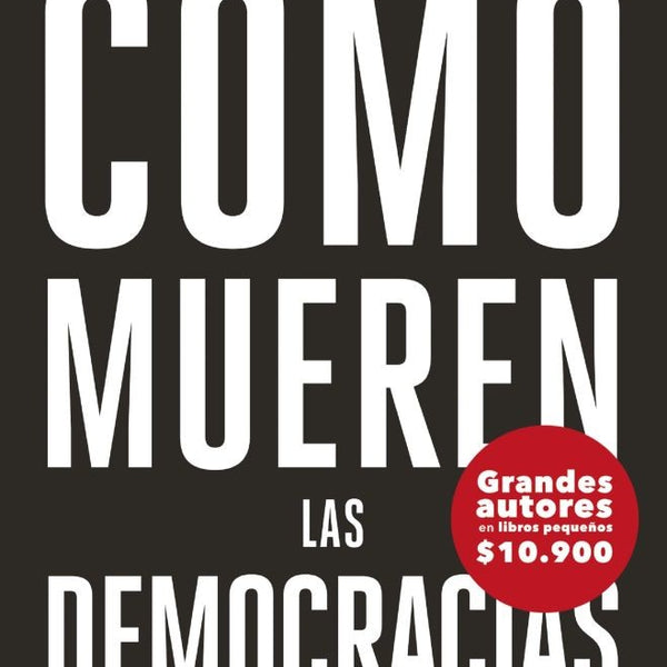 COMO MUEREN LAS DEMOCRACIAS
