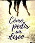 COMO PEDIR UN DESEO