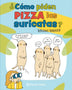 COMO PIDEN PIZZA LAS SURICATAS?