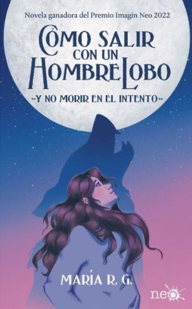 COMO SALIR CON UN HOMBRE LOBO Y NO MORIR EN EL INTENTO