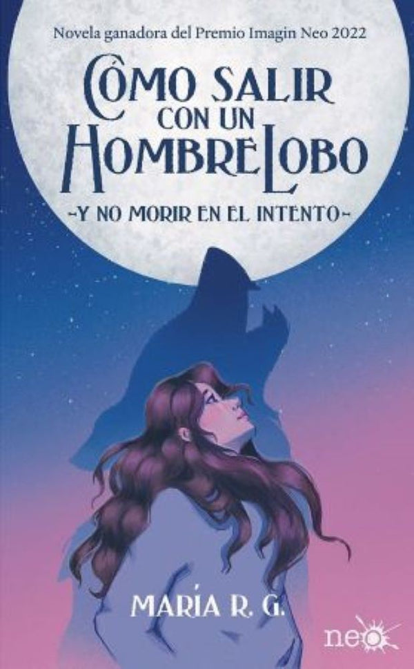 COMO SALIR CON UN HOMBRE LOBO Y NO MORIR EN EL INTENTO