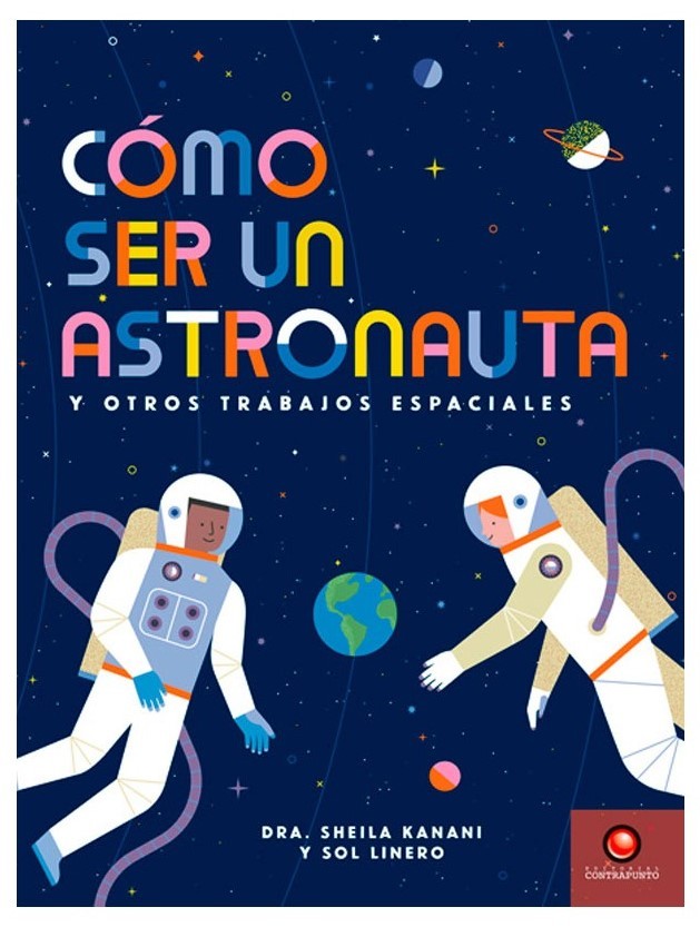 COMO SER UN ASTRONAUTA Y OTROS TRABAJOS ESPACIALES