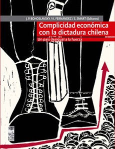 COMPLICIDAD ECONOMICA CON LA DICTADURA CHILENA