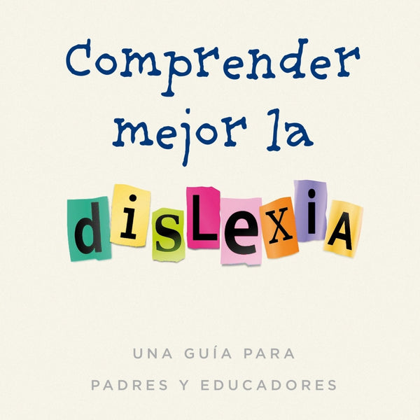 COMPRENDER MEJOR LA DISLEXIA