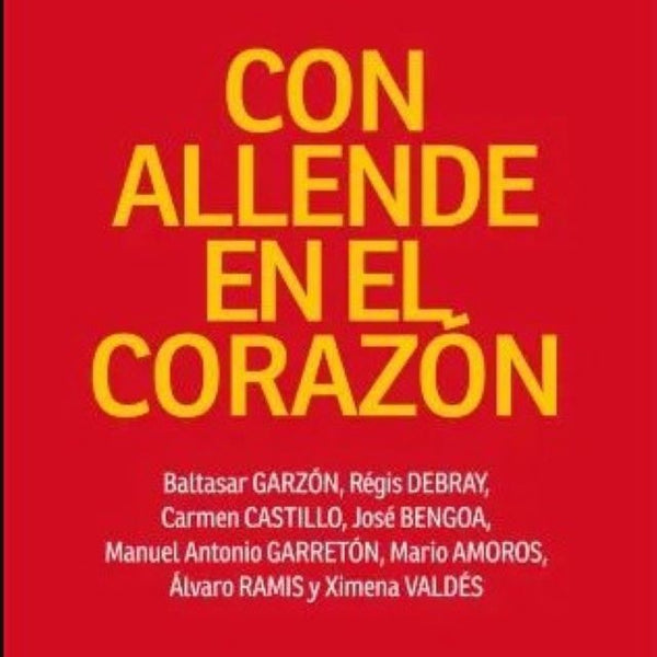 CON ALLENDE EN EL CORAZÓN
