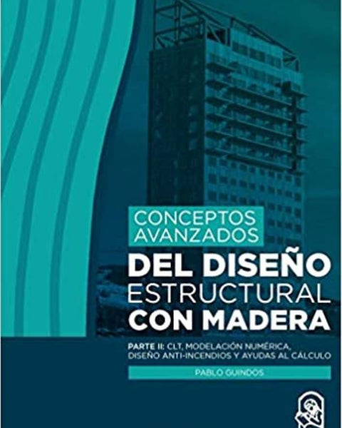 CONCEPTOS AVANZADOS DEL DISEÑO ESTRUCTURAL CON MADERA PARTE II