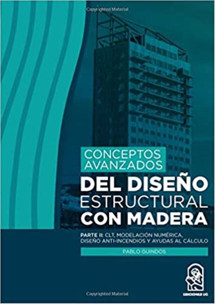 CONCEPTOS AVANZADOS DEL DISEÑO ESTRUCTURAL CON MADERA PARTE II
