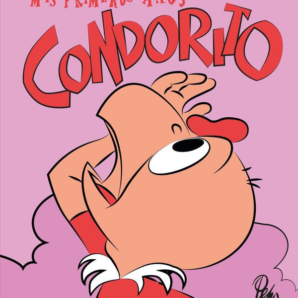 CONDORITO MIS PRIMEROS AÑOS