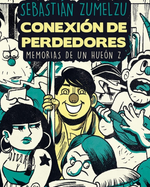 CONEXIÓN DE PERDEDORES / MEMORIAS DE UN HUEON Z