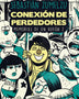 CONEXIÓN DE PERDEDORES / MEMORIAS DE UN HUEON Z