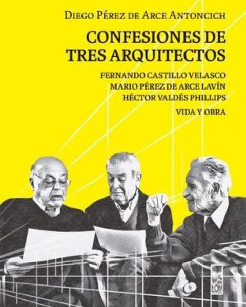 CONFESIONES DE TRES ARQUITECTOS