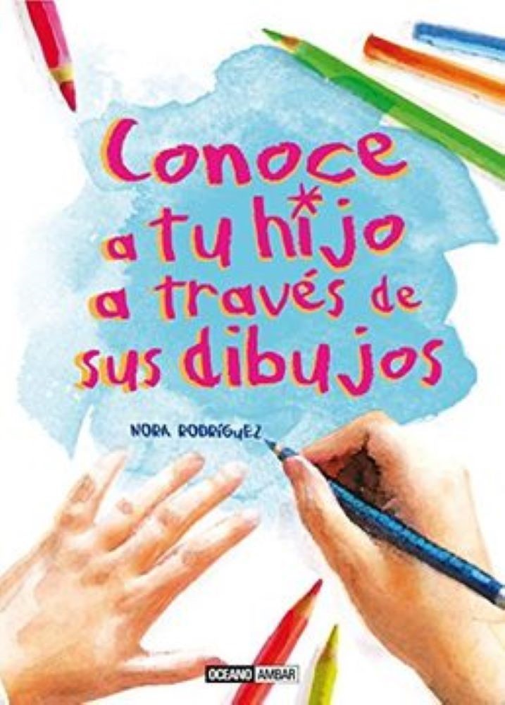 CONOCE A TU HIJO A TRAVES DE SUS DIBUJOS